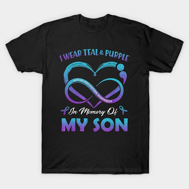 Suicide Awareness I Wear Teal and Purple In Memory of My Son T-Shirt by maily.art
